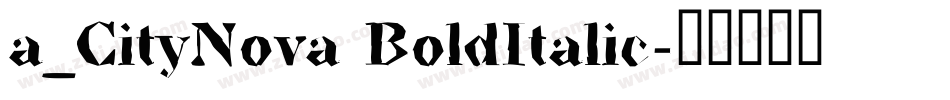 a_CityNova BoldItalic字体转换